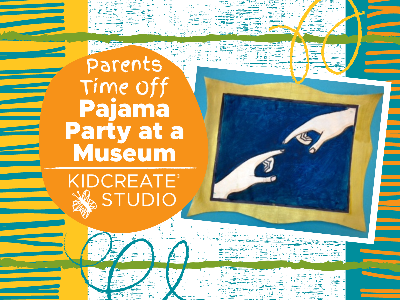 Parent's Time Off- Pajama Party at a Museum (3-9 Years)